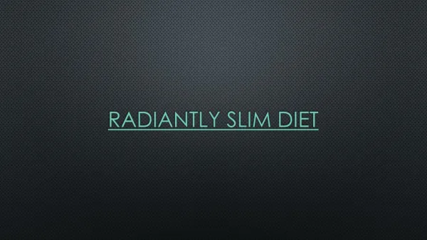 https://www.supplementmegamart.com/radiantly-slim-diet/
