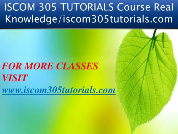 ISCOM 305 TUTORIALS Course Real Knowledge/iscom305tutorials.com