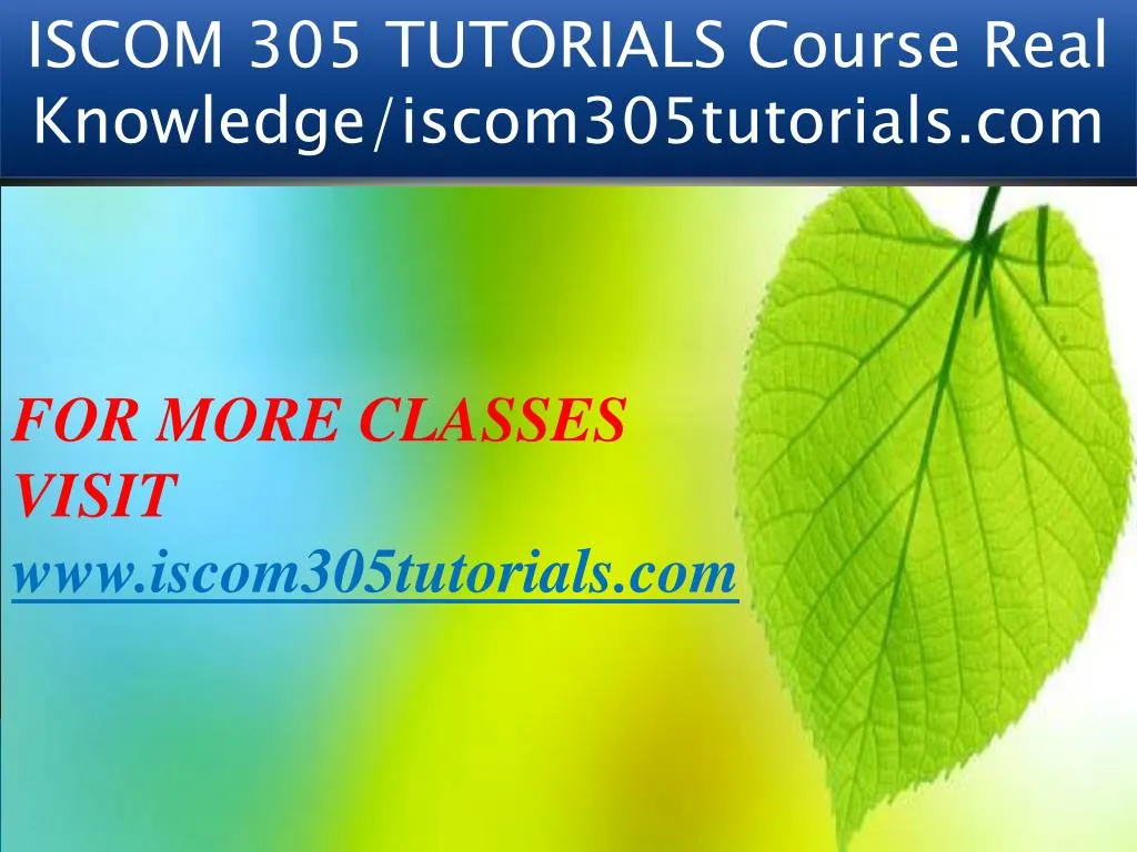iscom 305 tutorials course real knowledge