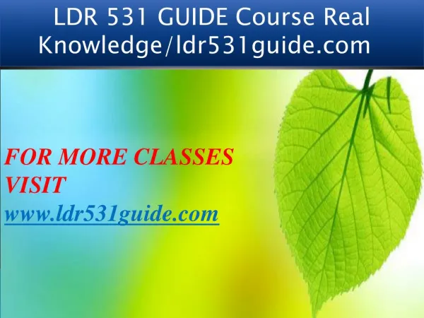 LDR 531 GUIDE Course Real Knowledge/ldr531guide.comÂ Â 