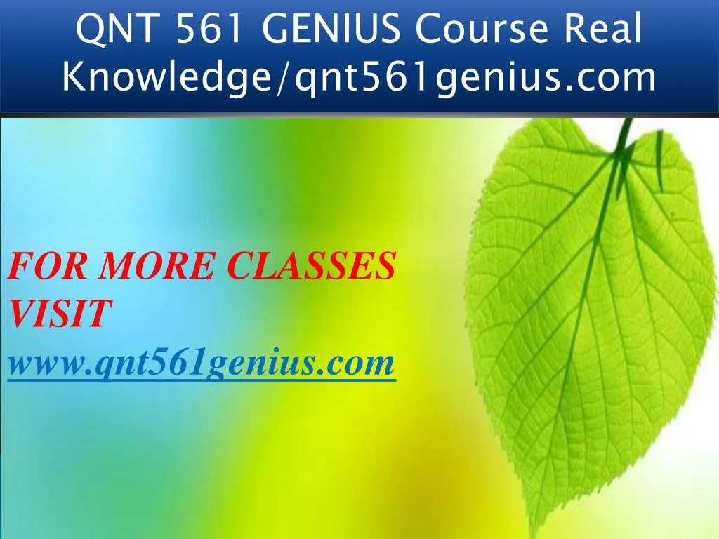 qnt 561 genius course real knowledge qnt561genius