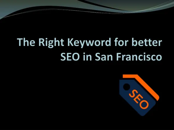 The Right Keyword for Better SEO in San Francisco