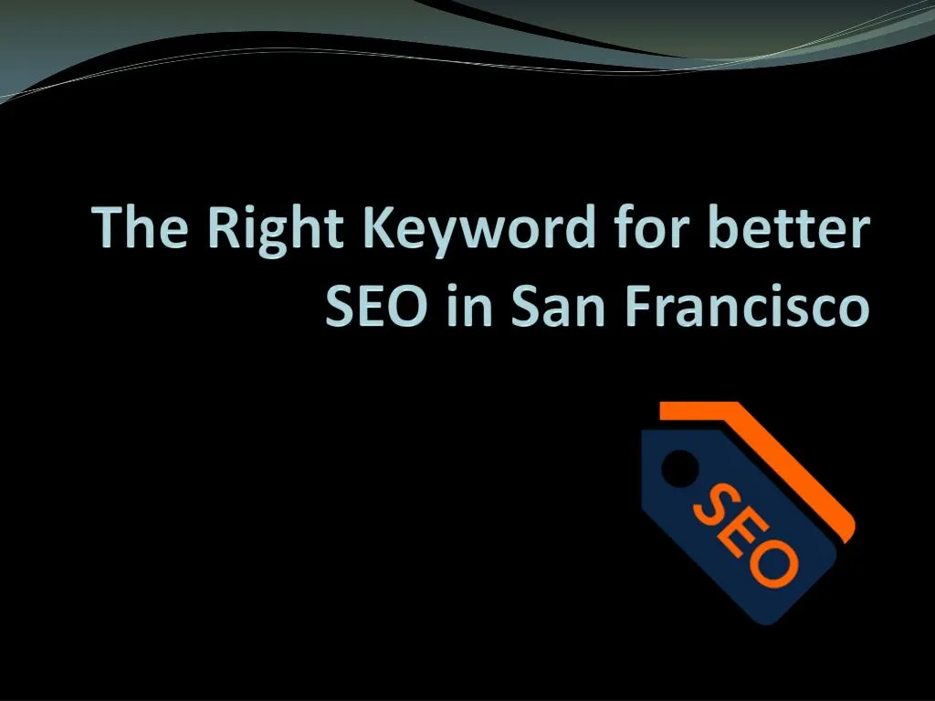 the right keyword for better seo in san francisco