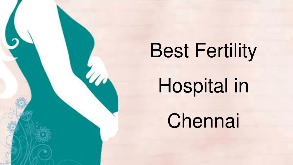 best fertility hospital in chennai