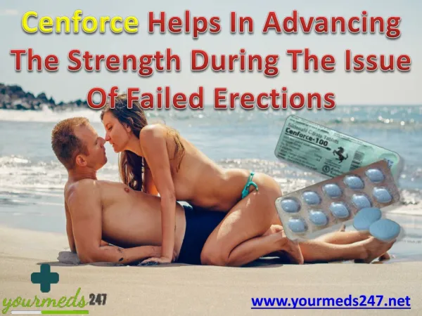 Use Cenforce To Get Stiff Erection For Longer Duration