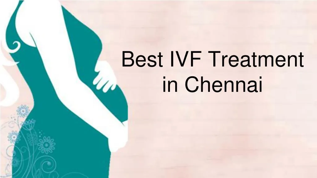 best ivf treatment in chennai