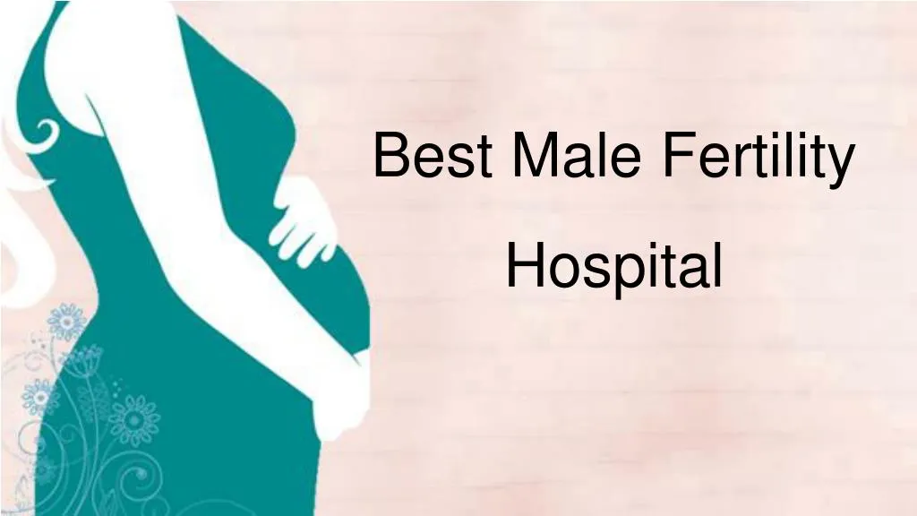 best male fertility hospital