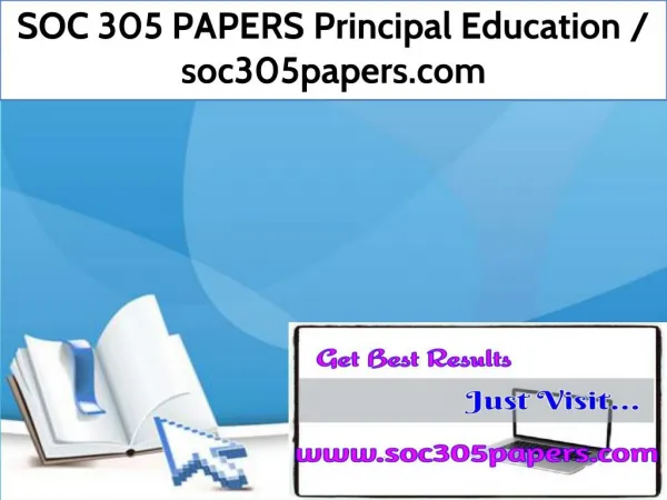 SOC 305 PAPERS Principal Education / soc305papers.com