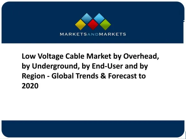Low Voltage Cable Market worth 147.3 Billion USD by 2020