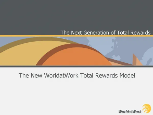 The New WorldatWork Total Rewards Model