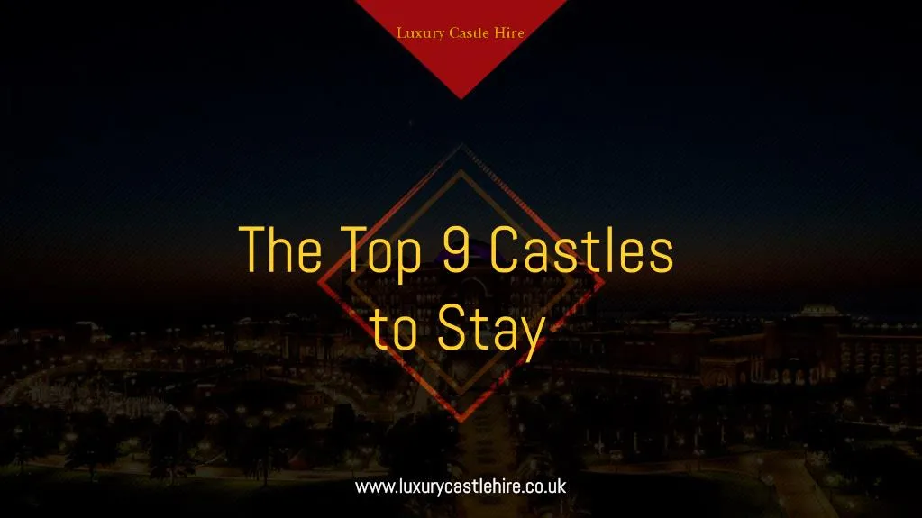 the top 9 castles to stay