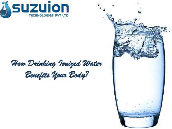 How Drinking Ionized Water Benefits Your Body