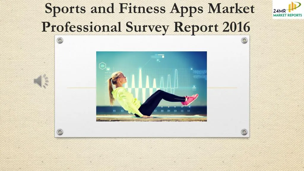 sports and fitness apps market professional survey report 2016