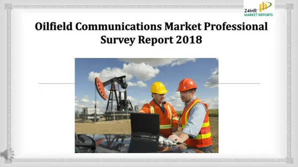 Oilfield communications market professional survey report 2018