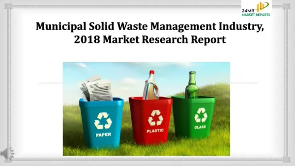 Municipal Solid Waste Management Industry, 2018 Market Research Report