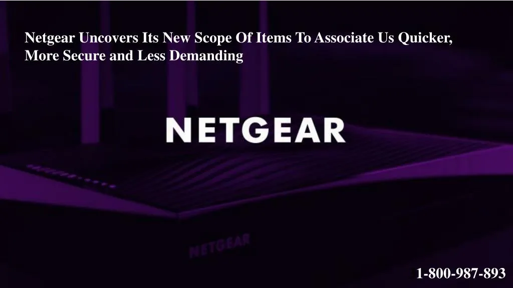 netgear uncovers its new scope of items