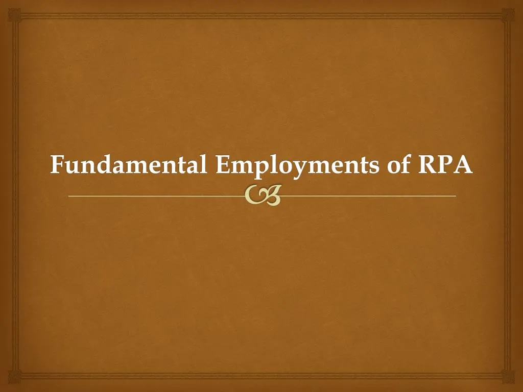 fundamental employments of rpa