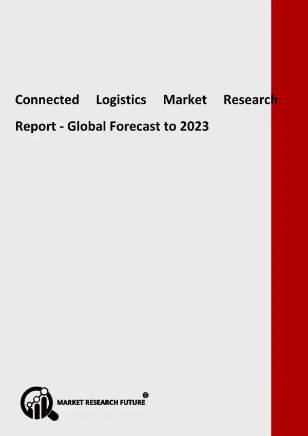 Connected Logistics Market 2018 by Current & Upcoming Trends