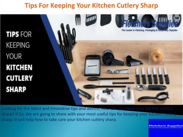Tips For Keeping Your Kitchen Cutlery Sharp