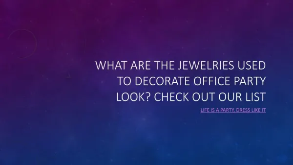What are the jewels used to decorate office? Checkout our list