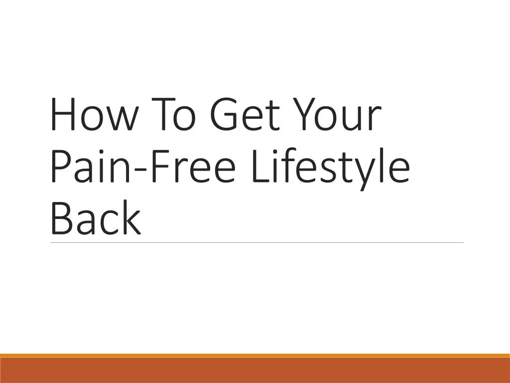 how to get your pain free lifestyle back