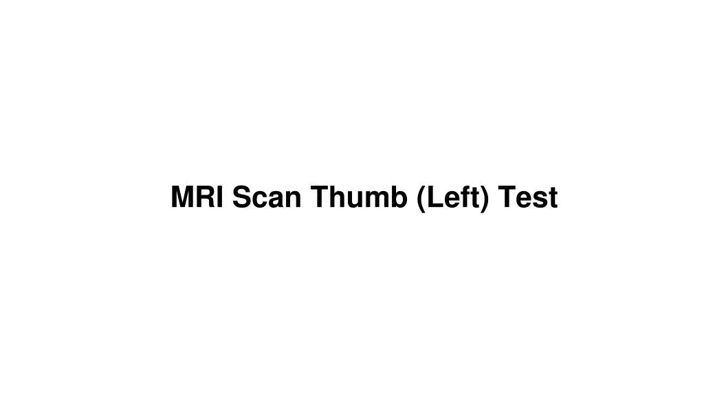 mri scan thumb left test