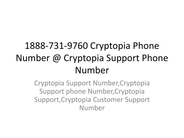 1888-731-9760 Cryptopia Phone Number @ Cryptopia Support Phone NUmber