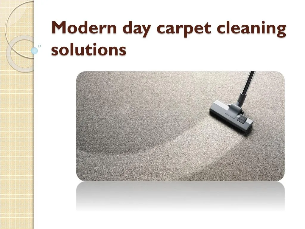 modern day carpet cleaning solutions