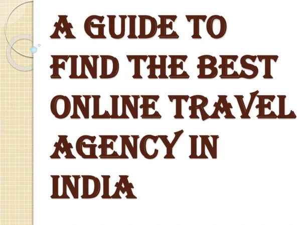 Choose The Best Online Travel Agency India