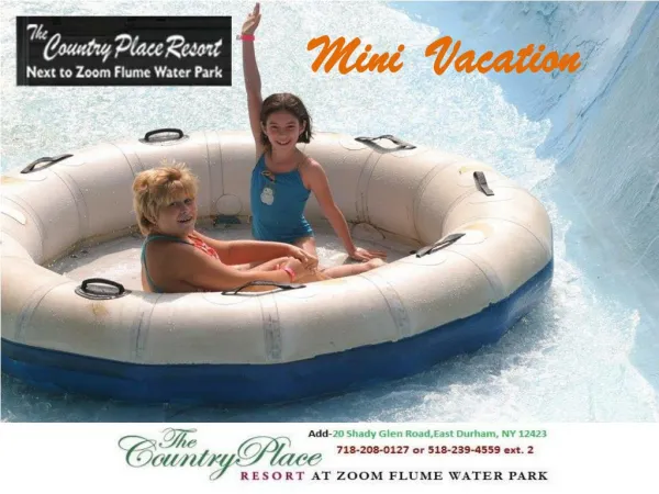 Plan your family vacation at the country place resort and drown in the ocean of joy
