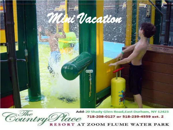 Construct a tower of memories; plan your family vacation at the country place resort