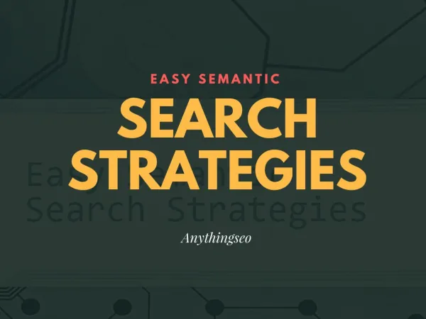 Easy Semantic Search Strategies