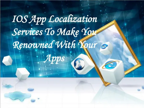 IOS App Localization Services To Make You Renowned With Your Apps