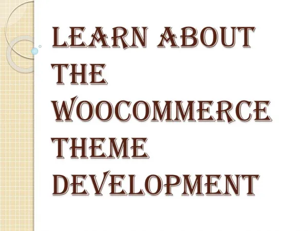Learn about the WooCommerce Theme Development