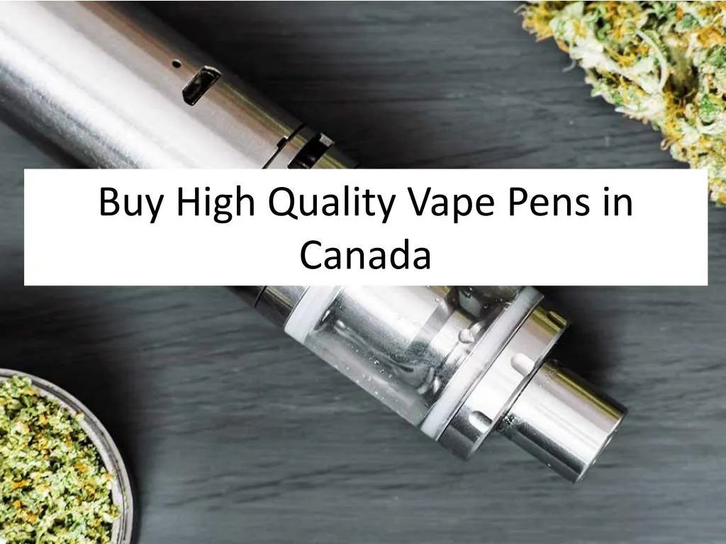 buy high quality vape pens in canada