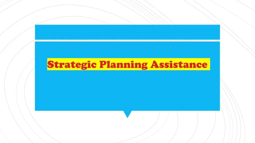 strategic planning assistance