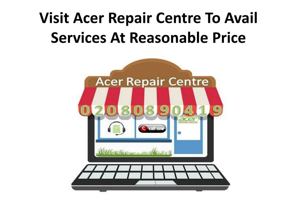 visit acer repair centre to avail services at reasonable price