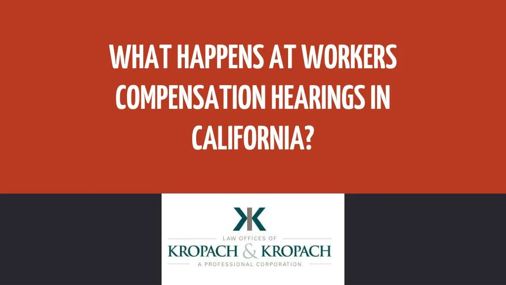what happens at workers compensation hearings in california