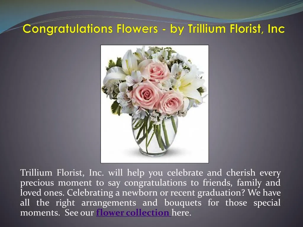 congratulations flowers by trillium florist inc