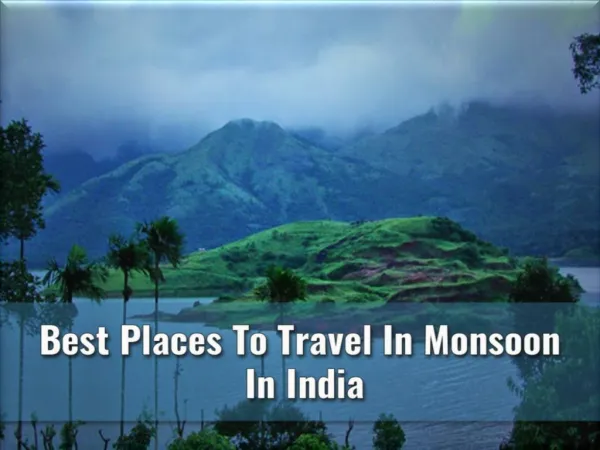 Best Places To Travel In Monsoon In India