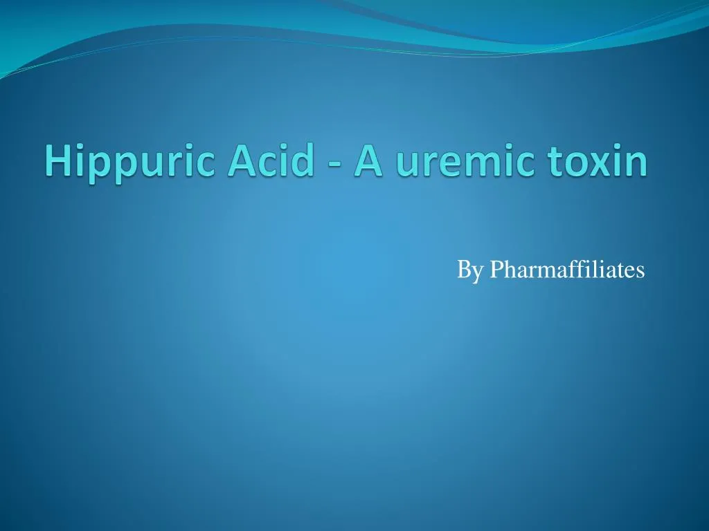 hippuric acid a uremic toxin