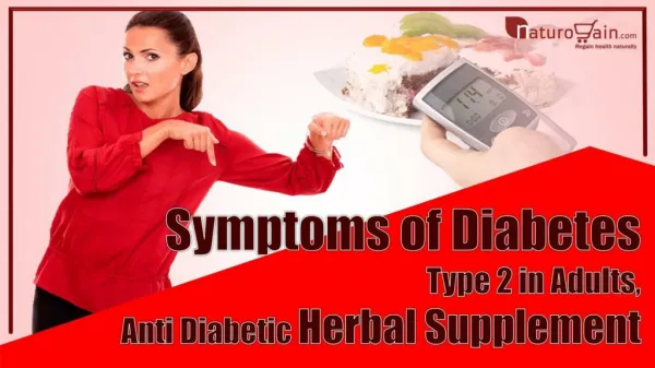 Symptoms of Diabetes Type 2 in Adults, Anti Diabetic Herbal Supplement