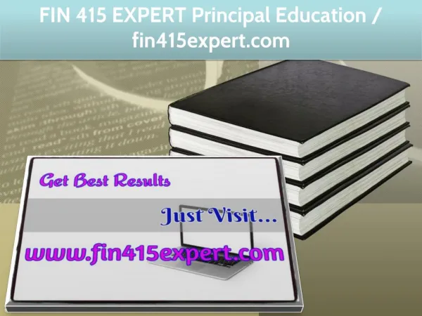 FIN 415 EXPERT Principal Education / fin415expert.com