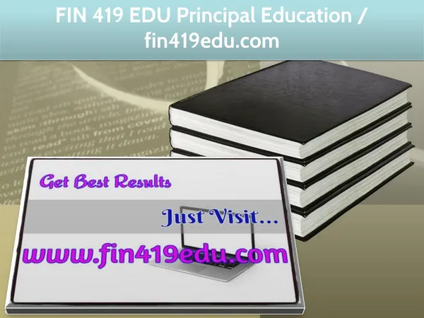 FIN 419 EDU Principal Education / fin419edu.com