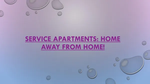 Service Apartments: Home Away from Home!