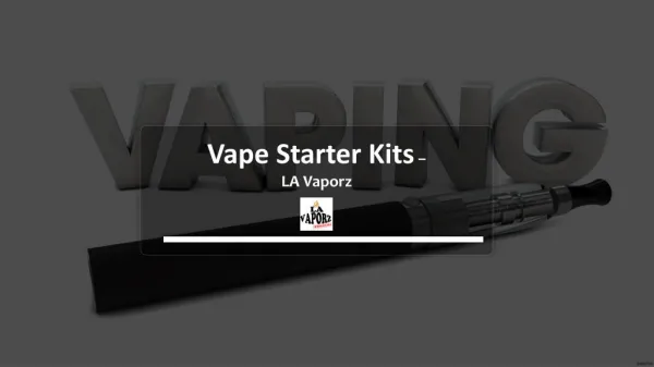 Vape Starter Kits