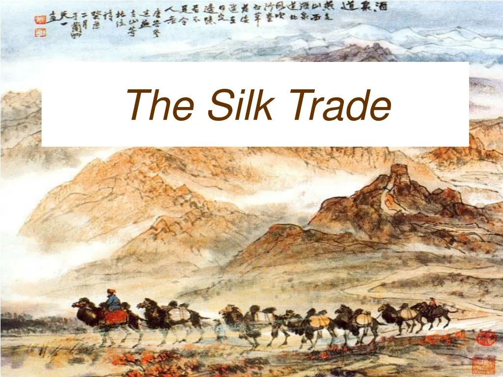 the silk trade