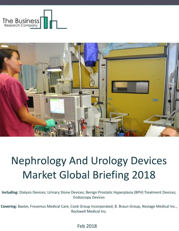Nephrology And Urology Devices Market Global Briefing 2018