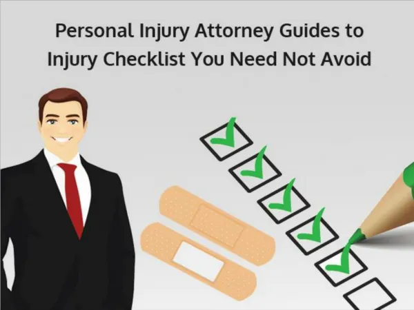 Personal Injury Attorney Guides to Injury Checklist You Need Not Avoid