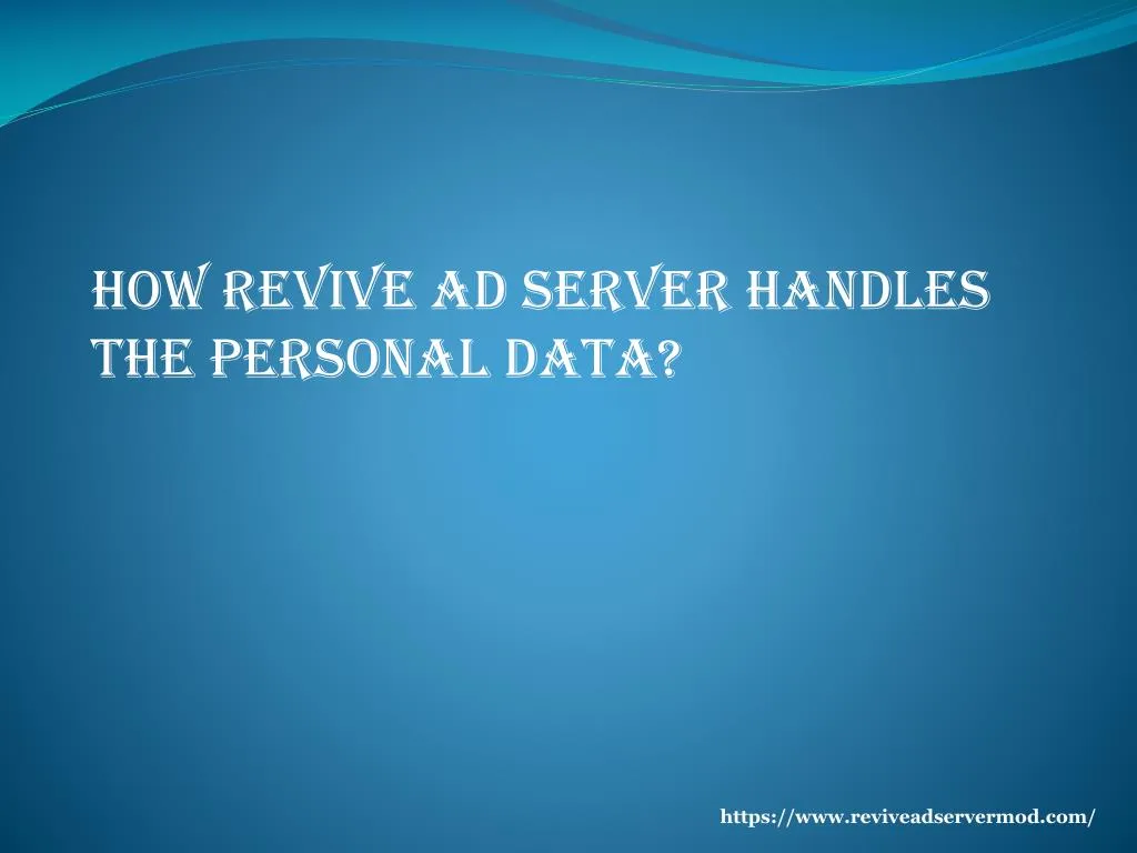how revive ad server handles the personal data